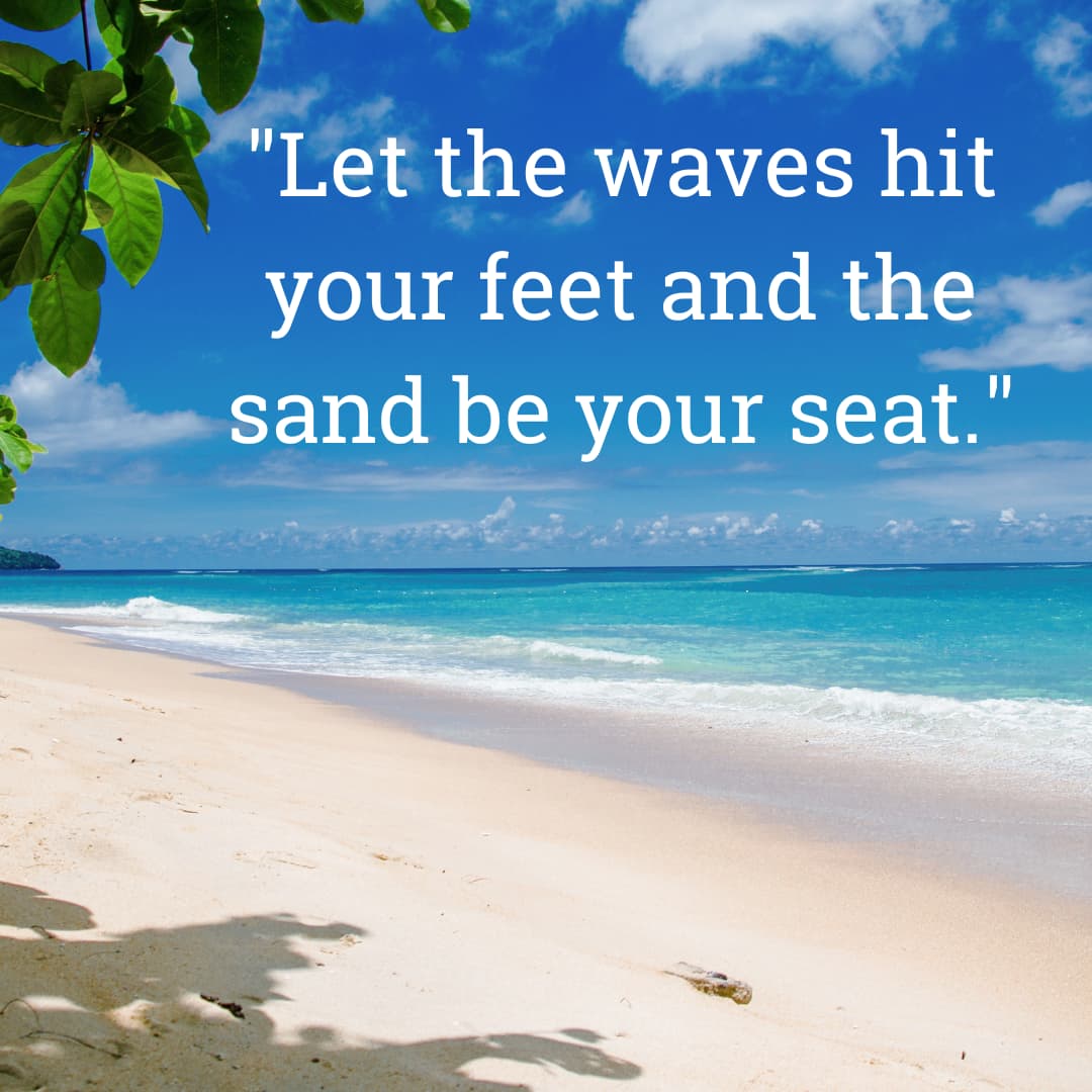 101 Best Beach Sayings & Quotes That Will Transport You to The Beach