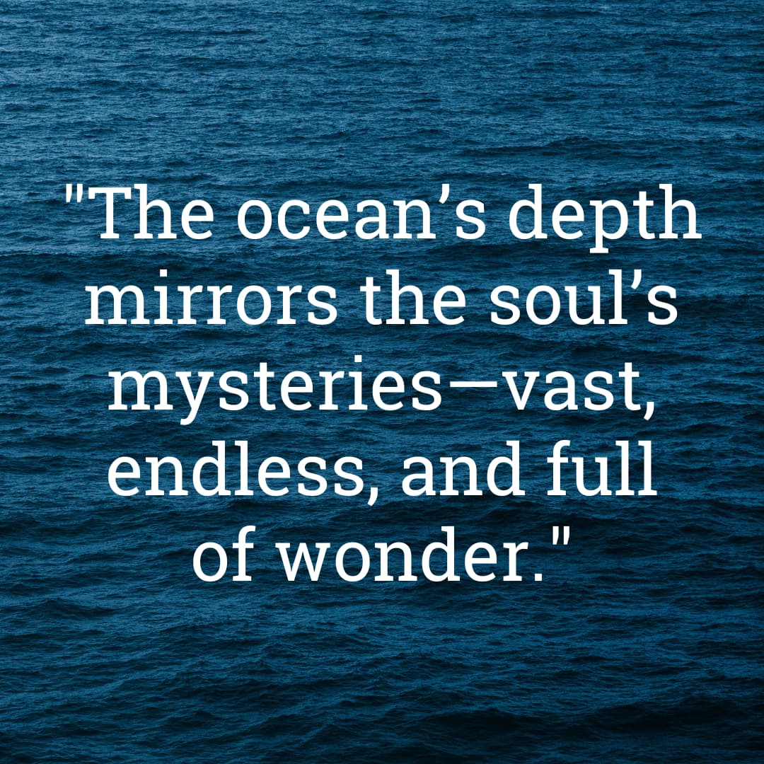 Deep blue ocean with inspirational ocean quote and sayings